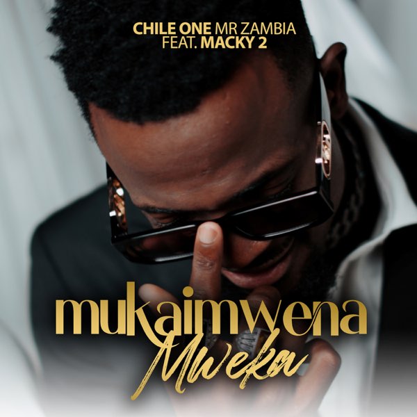 Chile One ft Macky 2 – Mukaimwena Mweka
