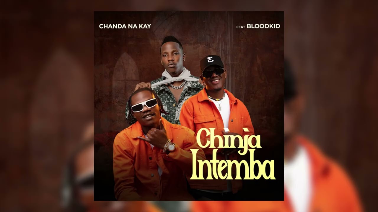 Chanda Na Kay Ft Blood Kid – Chinja Intemba